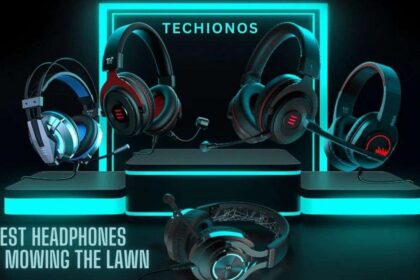 Best Headphones For Mowing The Lawn