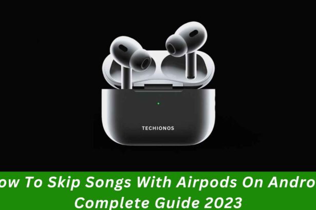 How To Skip Songs With Airpods On Android