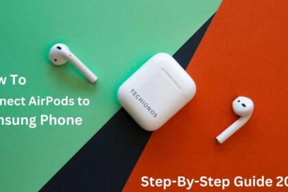 Connect AirPods to Samsung Phone