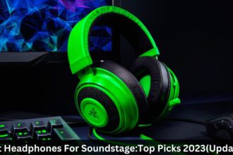 Best Headphones For Soundstage:Top Picks 2023(Updated)